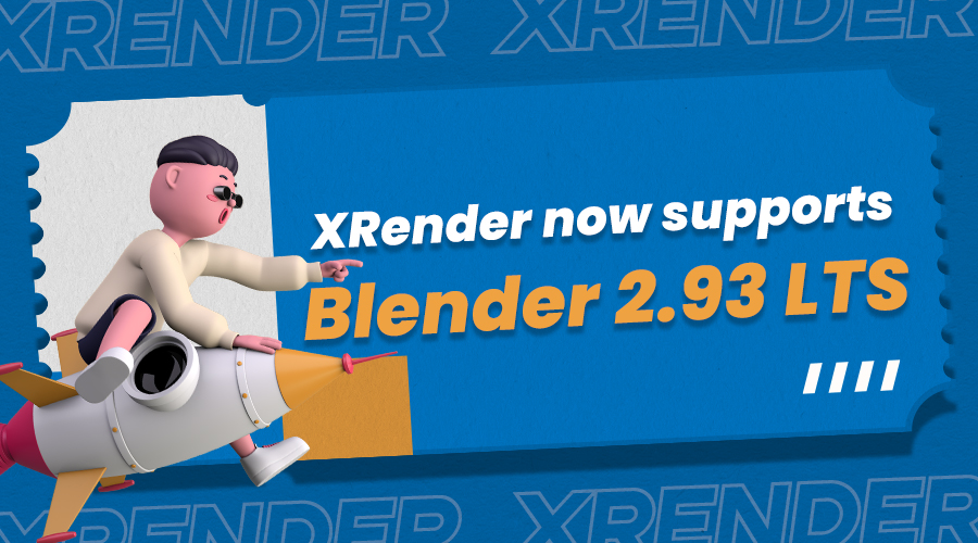 XRender now supports Blender 2.93 LTS