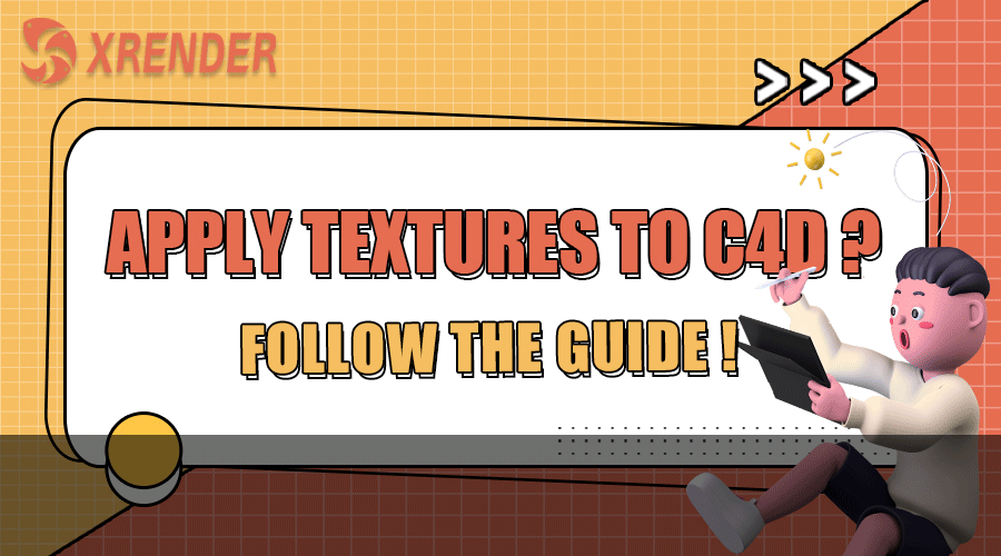 Apply textures to Cinema 4D? Follow the guide!