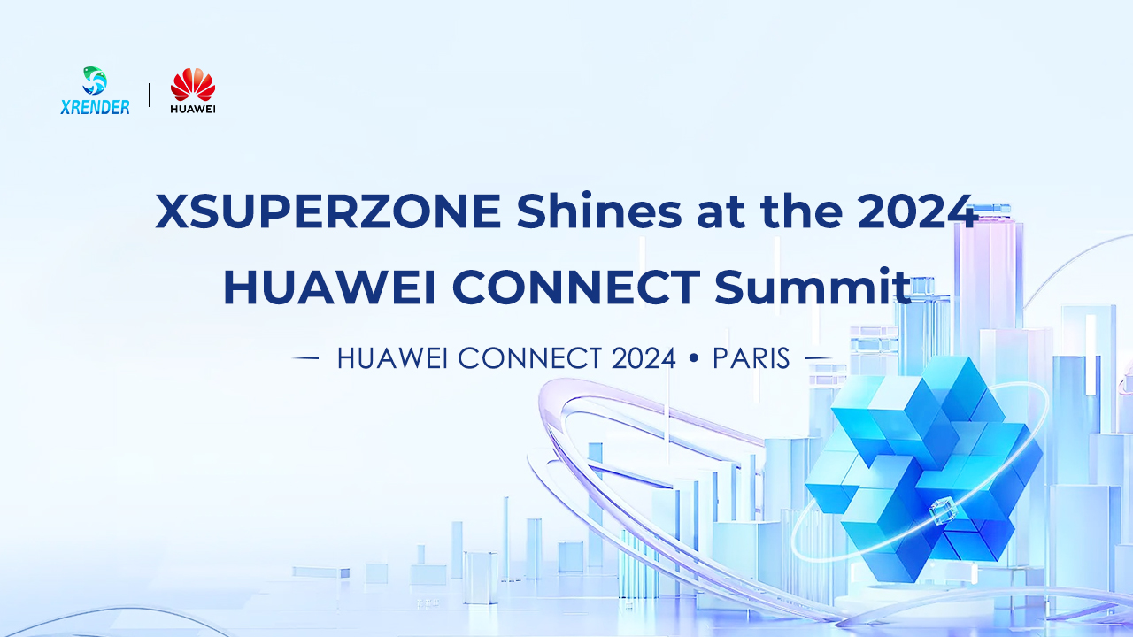 XSUPERZONE Shines at the 2024 HUAWEI CONNECT Summit in Paris